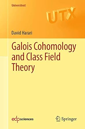 galois cohomology and class field theory 1st edition david harari ,andrei yafaev 3030439003, 978-3030439002