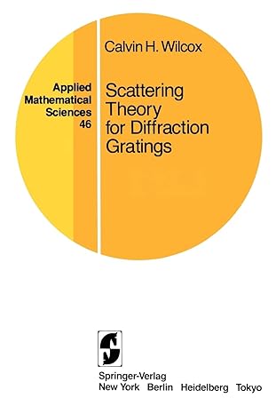 scattering theory for diffraction gratings 1st edition calvin h. wilcox 0387909249, 978-0387909240
