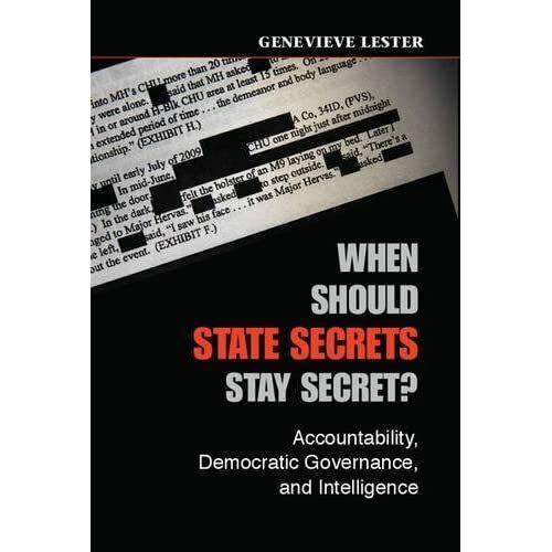 when should state secrets stay secret accountability democratic governance and intelligence 1st edition