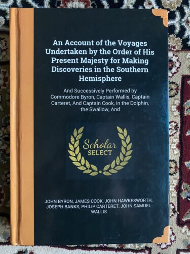 an account of the voyages undertaken by the order of his present majesty for making discoveries in the