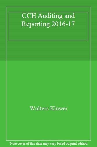 cch auditing and reporting 2016 17 1st edition wolters kluwer 9781785402548