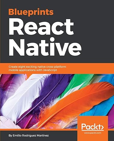 react native blueprints create eight exciting native cross platform mobile applications with javascript 1st