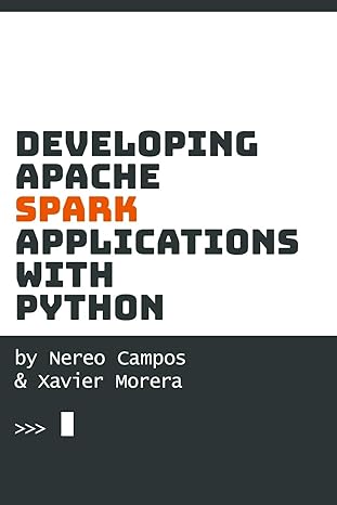 developing apache spark applications with python 1st edition xavier morera ,nereo campos 1676414150,