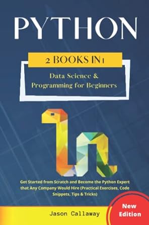 python 2 books in 1 data science and programming for beginners get started from scratch and become the python
