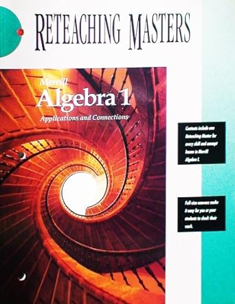 merrill algebra 1 applications and connections 1st edition glencoe/mcgraw hill school pub co 0028241924,