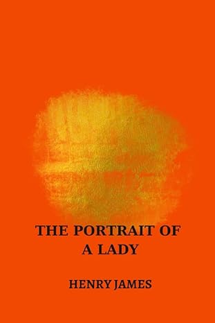 the portrait of a lady 1st edition henry james b0cdnj3t1w, 979-8856348018