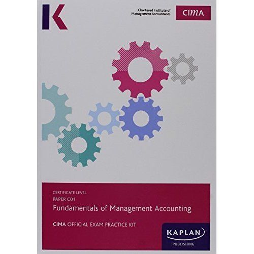 certificate level paper co1 fundamentals of management accounting cima official exam practice kit 1st edition