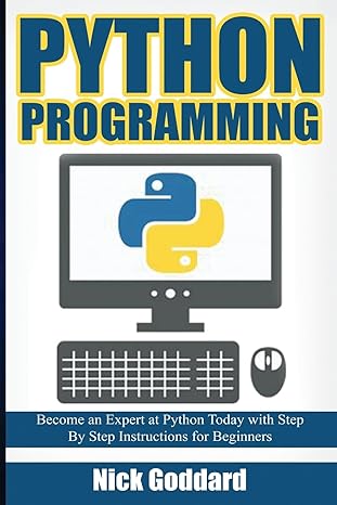 python programming become an expert at python today with step by step instructions for beginners 1st edition