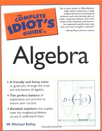 the complete idiots guide to algebra 1st edition w. michael kelley 1592571611, 978-1592571611