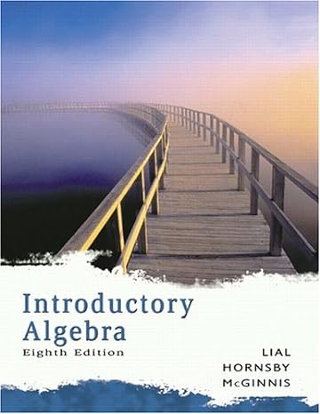 introductory algebra 8th edition margaret l. lial ,john hornsby ,terry mcginnis 0321279212, 978-0321279217