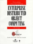 first international enterprise distributed object computing workshop october 24 26 1997 gold coast australia