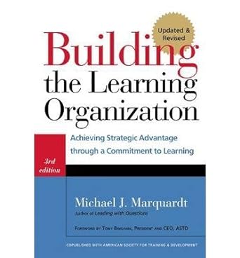 building the learning organization achieving strategic advantage through a commitment to learning 3rd edition