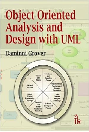 object oriented analysis and design with uml 1st edition daminni grover 9381141568, 978-9381141564