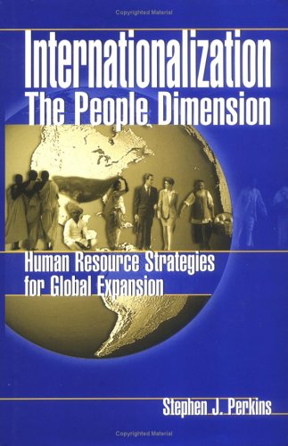 internationalization the people dimension human resource strategy for global expansion 1st edition stephen j.