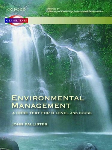 environmental management a core text for o level and igcse 1st edition john pallister 0195977858,