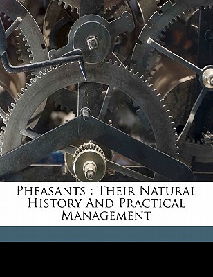 pheasants their natural history and practical management 1st edition tegetmeier, w b w, tegetmeier, w b