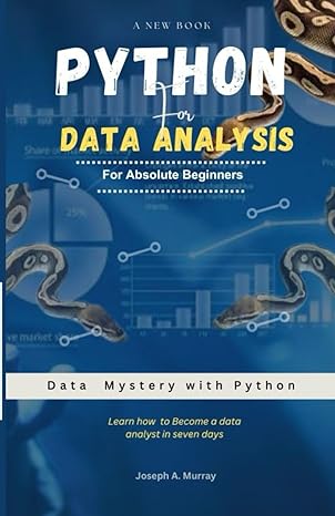 python for data analysis data mystery with python 1st edition joseph a murray b0cqw2tk3z, 979-8872596585