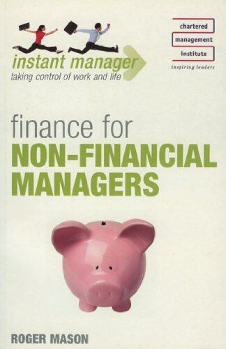 finance for non financial managers 1st edition roger mason 0340945729, 9780340945728