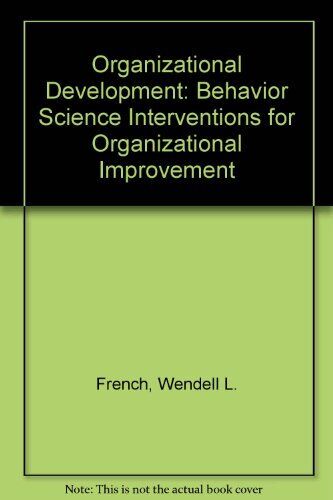 organizational development behavior science interventions for organizational improvement 1st edition wendell