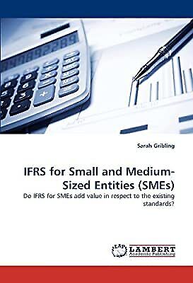 ifrs for small and medium sized entities smes do ifrs for smes add value in respect to the existing standards