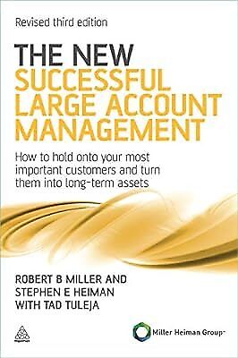 the new successful large account management how to hold onto your most important customers and turn them into