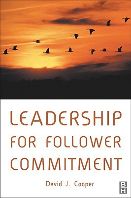 leadership for follower commitment 1st edition david cooper 0080496059, 9780080496054