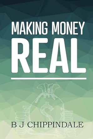 making money real 1st edition bj chippindale b0cp13mgx3, 979-8869719539