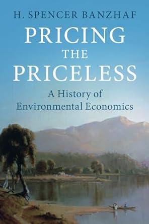 pricing the priceless historical perspectives on modern economics 1st edition h spencer banzhaf 1108792065,