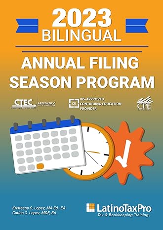 2023 bilingual annual filing season program 1st edition kristeena s lopez ma ea 979-8850254759