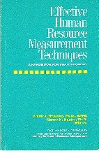effective human resource measurement techniques a handbook for practitioners 1st edition frank j. ofsanko