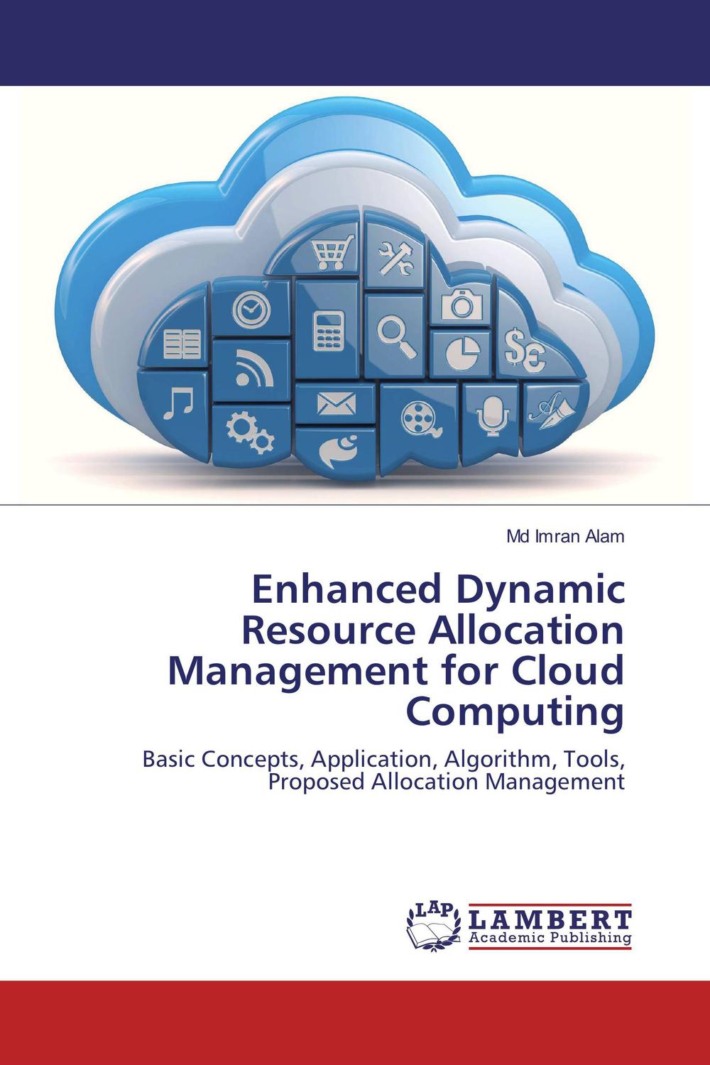 enhanced dynamic resource allocation management for cloud computing 1st edition alam, md imran 6138230353,