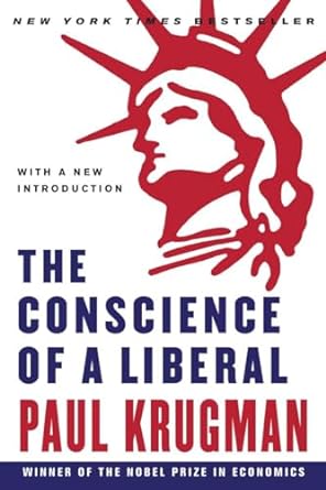 the conscience of a liberal winner of the nobel prize in economics 1st edition paul krugman 0393333132,