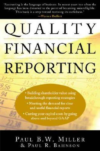 quality financial reporting 1st edition paul b w miller, paul r bahnson 9780071387422, 0071387420