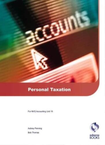 personal taxation for nvq accounting unit 19 1st edition aubrey penning, bob thomas 9781872962771