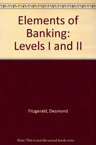 elements of banking levels i and ii 1st edition desmond fitzgerald 9780906322994