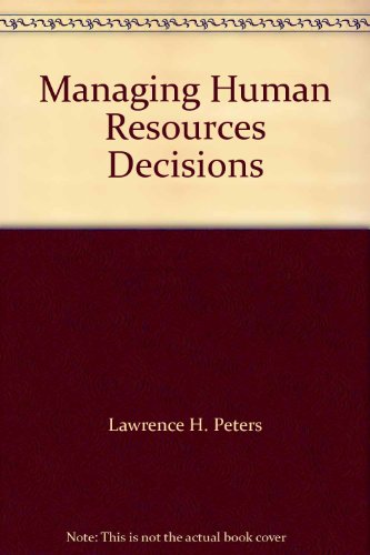 managing human resources decisions 1st edition peters, lawrence h. 0256098859, 9780256098853