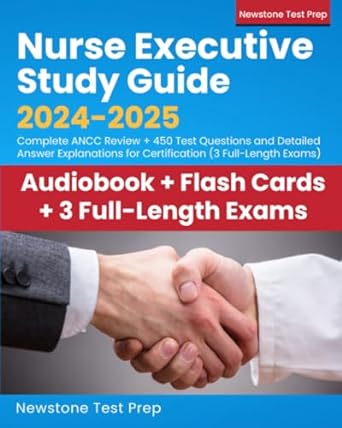 newstone test prep nurse executive study guide complete ancc review + 450 test questions and detailed answer