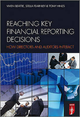 reaching key financial reporting decisions how directors and auditors interact 1st edition vivien beattie,