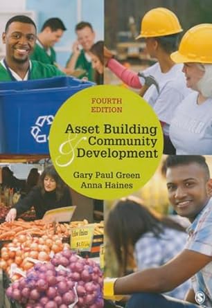 asset building and community development 4th edition gary paul green ,anna l haines 1483344037, 978-1483344034