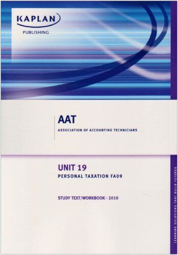 aat association of accounting technicians unit 19 personal taxation fa09 study text workbook 2010 1st edition