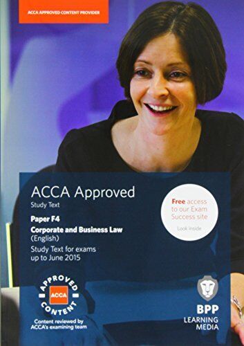acca approved study text paper f4 corporate and business law study text for exams up to june 2015 1st edition