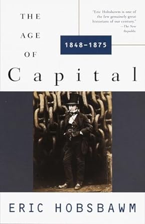 the age of capital 1848 1875 1st edition eric hobsbawm 0679772545, 978-0679772545