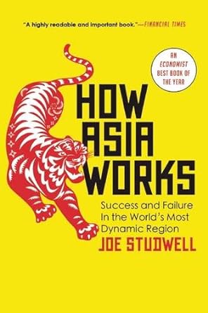 how asia works success and failure in the worlds most dynamic region 1st edition joe studwell 0802121322,