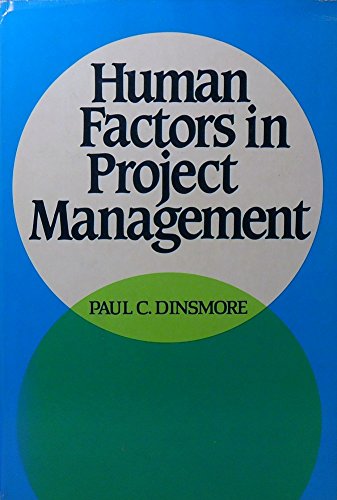 human factors in project management 1st edition paul c. dinsmore 0814456294, 9780814456293