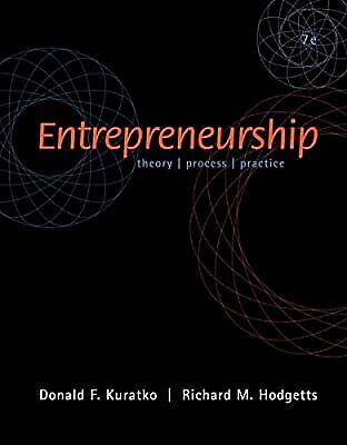 entrepreneurship theory process practice 1st edition richard m. hodgetts, donald f. kuratko 0324361963,