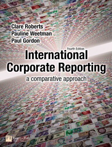international corporate reporting a comparative approach 4th edition clare roberts, pauline weetman, paul