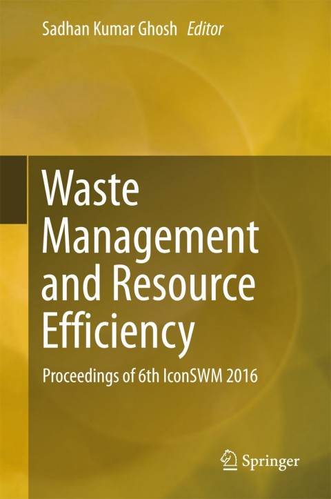 waste management and resource efficiency 2nd edition sadhan kumar ghosh 9811072906, 9789811072901