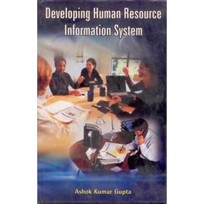 developing human resource information system 1st edition gupta, ashok kumar 8170353181, 9788170353188