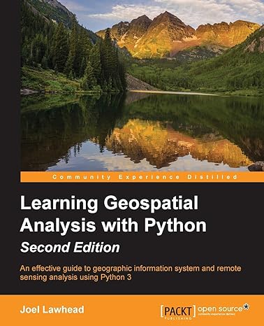 learning geospatial analysis with python an effective guide to geographic information system and remote