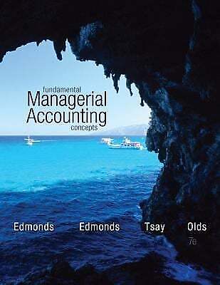 fundamental managerial accounting concepts 7th edition bor yi tsay, thomas edmonds, philip olds 125968377x,